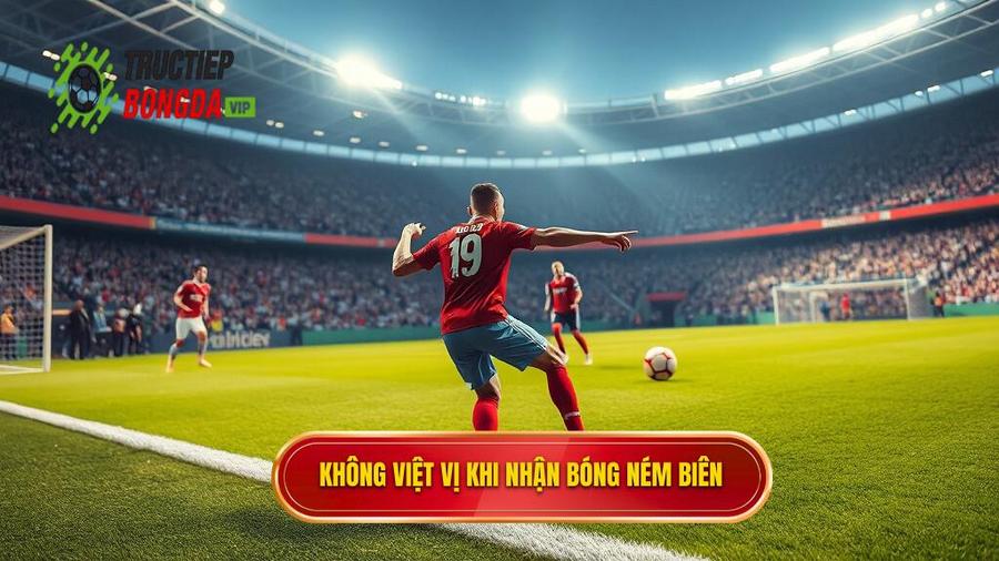 1. Không việt vị khi nhận bóng ném biên