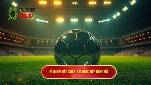 Mẹo Cá Cược Kèo Chấp 1.5 Trái: Chiến Thuật Từ Chuyên Gia 2024